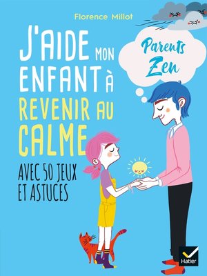 cover image of J'aide mon enfant à revenir au calme